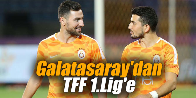 Galatasaray'dan TFF 1.Lig'e