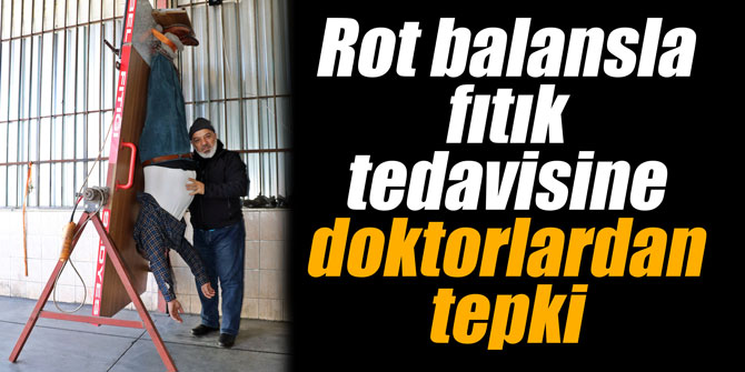Rot balansla fıtık tedavisine doktorlardan tepki