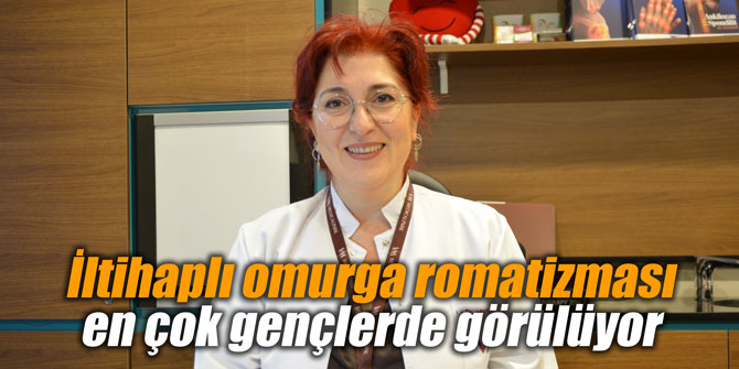 İltihaplı omurga romatizması en çok gençlerde görülüyor