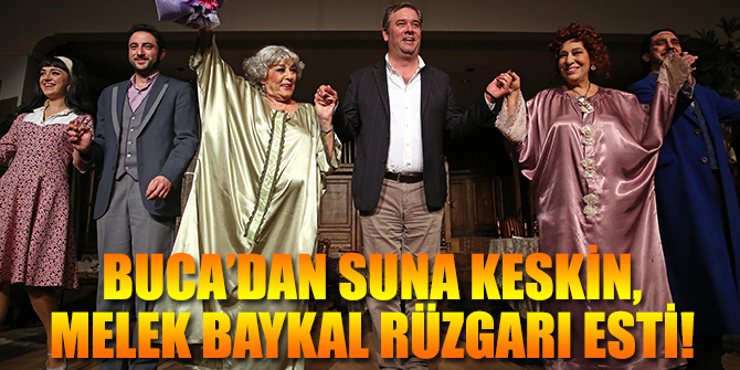 Buca’dan Suna Keskin, Melek Baykal rüzgarı esti