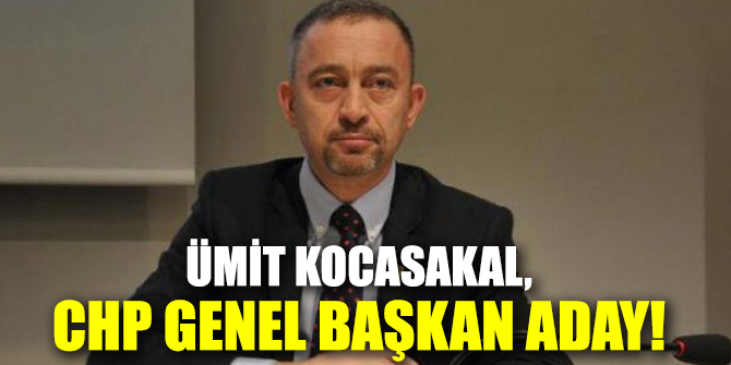 Prof. Dr. Ümit Kocasakal, CHP Genel Başkan aday!