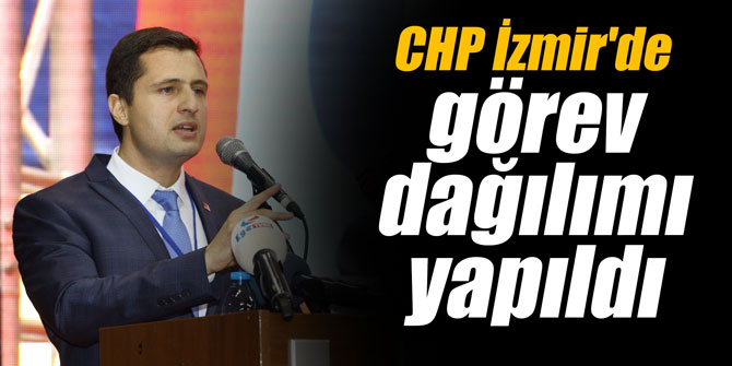 CHP İzmir'de yeni görevlendirmeler yapıldı
