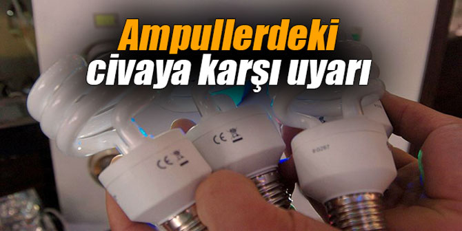 Ampullerdeki civaya karşı uyarı
