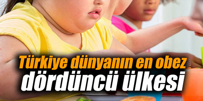 Türkiye dünyanın en obez dördüncü ülkesi