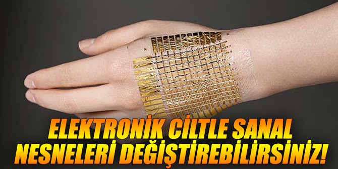 Elektronik ciltle sanal nesneleri değiştirebilirsiniz!