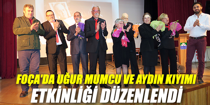 FOÇA'DA UĞUR MUMCU ve AYDIN KIYIMI ETKİNLİĞİ DÜZENLENDİ