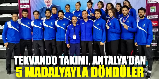 Tekvando Takımı, Antalya’dan 5 madalyayla döndüler