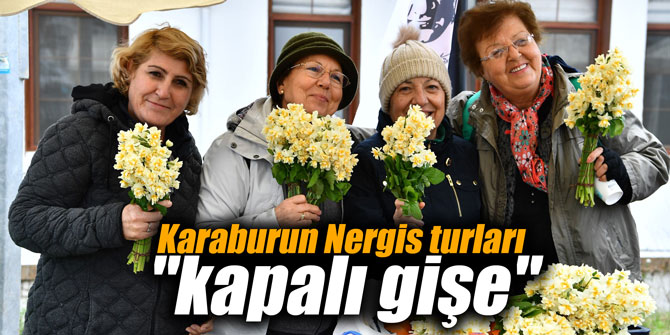 Karaburun Nergis turları "kapalı gişe"