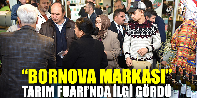“Bornova markası”na Tarım Fuarı’ndan büyük ilgi