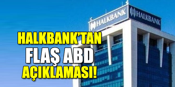 Halkbank`tan ABD açıklaması!
