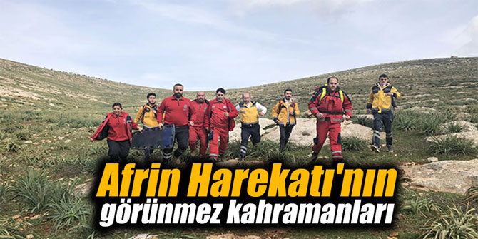 Afrin Harekatı'nın görünmez kahramanları