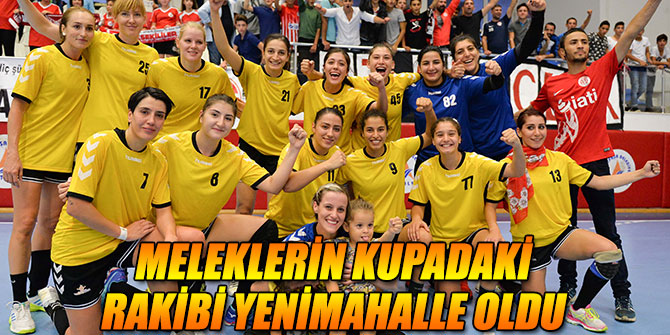 Meleklerin Kupadaki rakibi Yenimahalle oldu