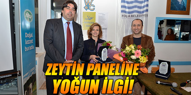 FOÇA'DA ZEYTİN PANELİNE YOĞUN İLGİ
