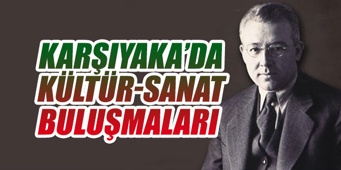 Karşıyaka’da kültür-sanat buluşmaları başlıyor