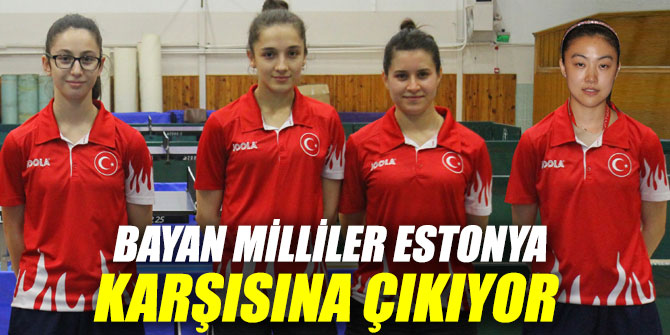 Bayan Milliler Estonya karşısına çıkacak