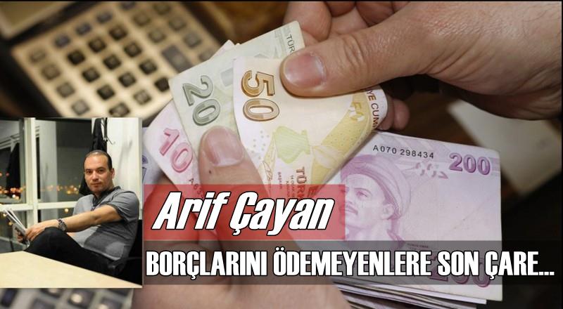 Borçlarını Ödemeyenlere Son Çare...