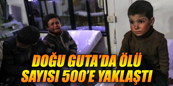 Doğu Guta’da ölü sayısı artıyor..