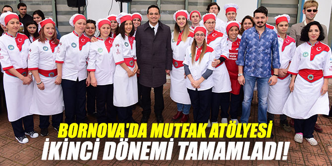 Bornova'da Mutfak Atölyesi ikinci dönemi tamamladı