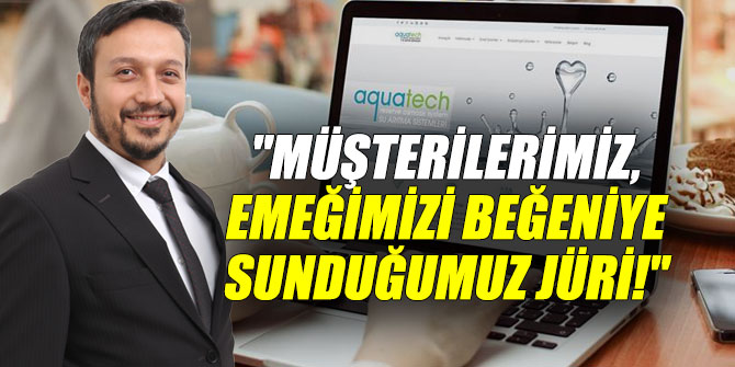 "Müşterilerimiz, emeğimizi beğeniye sunduğumuz jüri!"