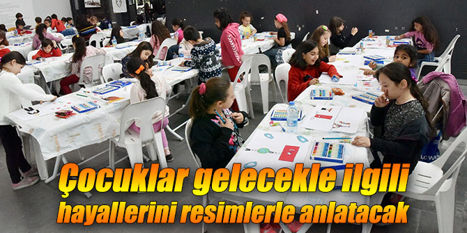 Bornova'da çocuklar gelecekle ilgili hayallerini resimlerle anlatacak