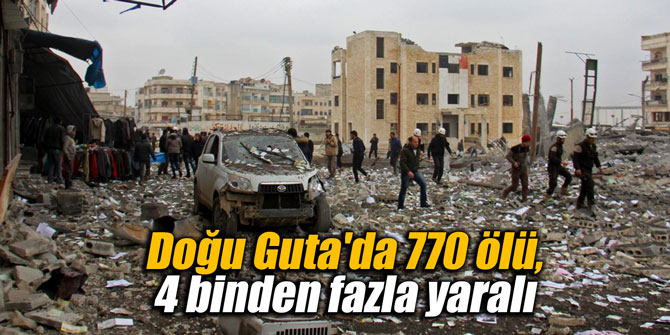 Doğu Guta'da 770 ölü, 4 binden fazla yaralı