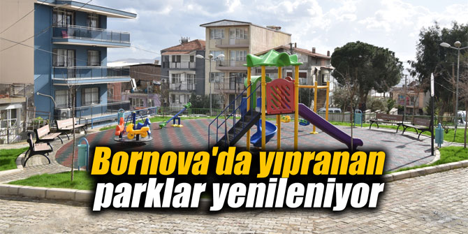 Bornova'da yıpranan parklar yenileniyor