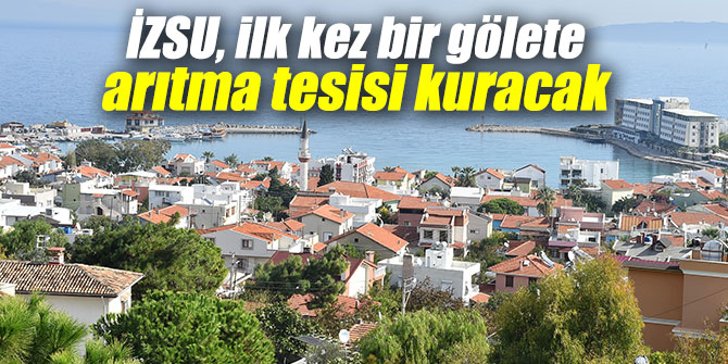İZSU, ilk kez bir gölete arıtma tesisi kuracak