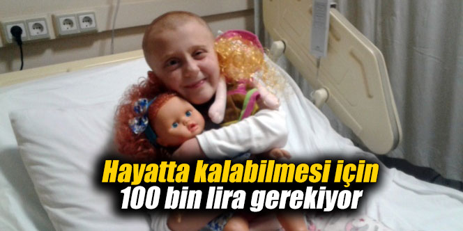 Hayatta kalabilmesi için 100 bin lira gerekiyor