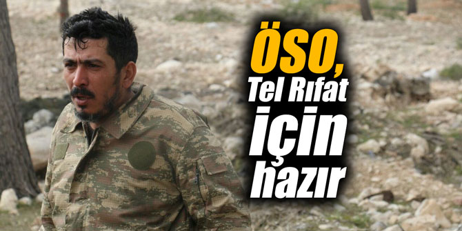 ÖSO, Tel Rıfat operasyonu için hazır