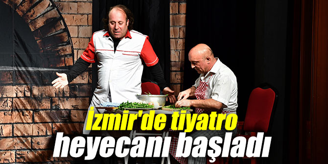 İzmir'de tiyatro heyecanı başladı