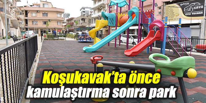 Koşukavak Mahallesi’nde önce kamulaştırma sonra park