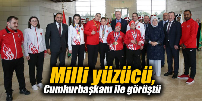 Milli yüzücü, Cumhurbaşkanı Erdoğan ile görüştü