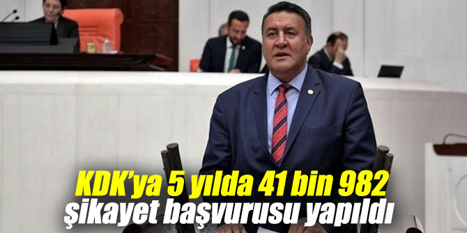 KDK’ya 5 yılda 41 bin 982 şikayet başvurusu geldi