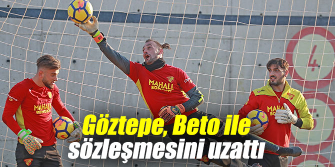 Göztepe, Beto ile sözleşmesini uzattı