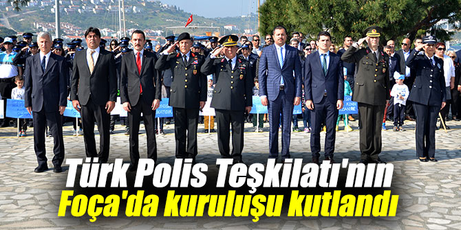 Foça'da Türk Polis Teşkilatı'nın kuruluşu kutlandı