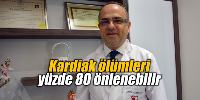 Kardiak ölümleri yüzde 80 önlenebilir