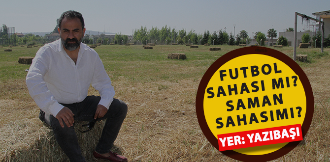 Futbol sahası saman sahası oldu