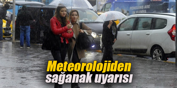 Meteorolojiden sağanak uyarısı
