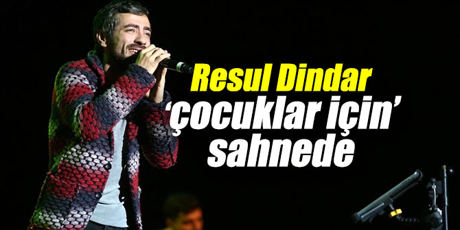 Karşıyaka'da Resul Dindar ‘çocuklar için’ sahnede