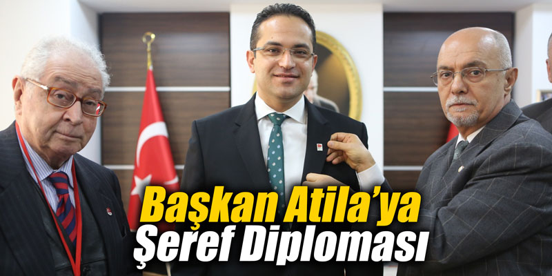 Başkan Olgun Atila’ya Şeref Diploması