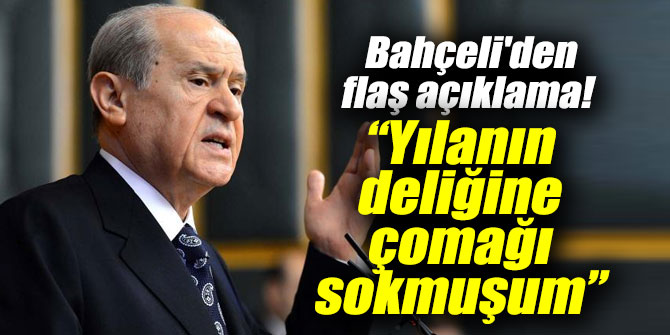 MHP lideri Bahçeli'den flaş açıklama!