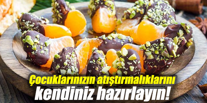 Çocuklarınızın atıştırmalıklarını kendiniz hazırlayın!