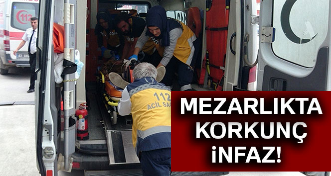 Mezarlıkta korkunç infaz