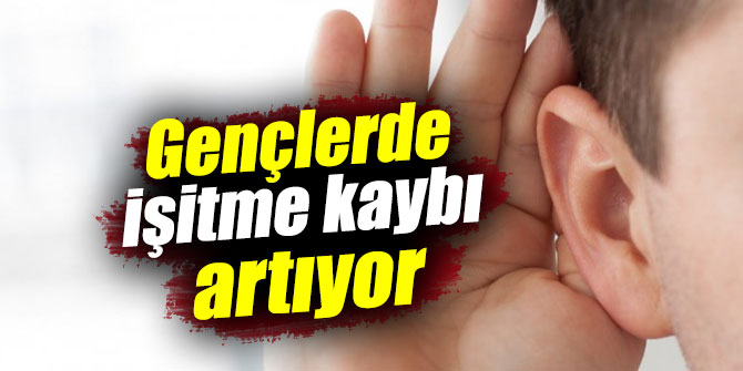 Uzmanlar uyardı: Gençlerde işitme kaybı artıyor