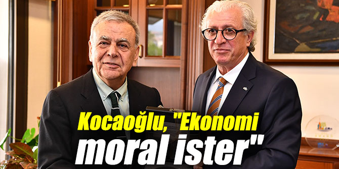 Kocaoğlu, "Ekonomi moral ister"