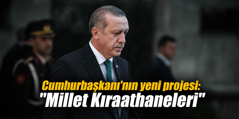 Cumhurbaşkanı'nın yeni projesi: "Millet Kıraathaneleri"