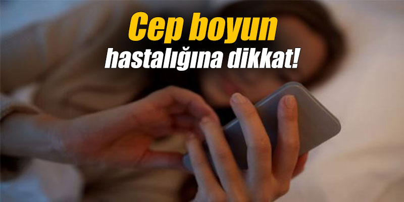 Cep boyun hastalığına dikkat!