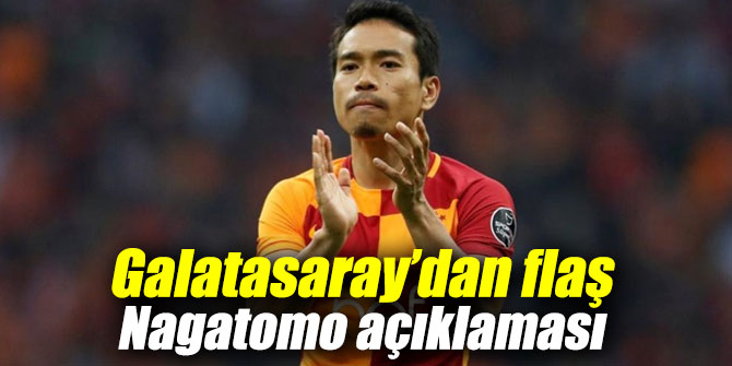 Galatasaray’dan flaş Nagatomo açıklaması