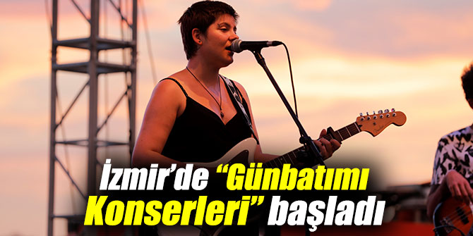 İzmir’de “Günbatımı Konserleri” başladı
