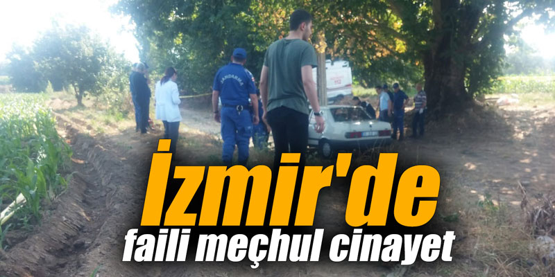 İzmir'de faili meçhul cinayet